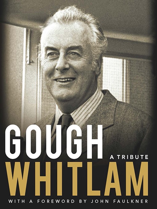 Title details for Gough Whitlam by John Faulkner - Wait list